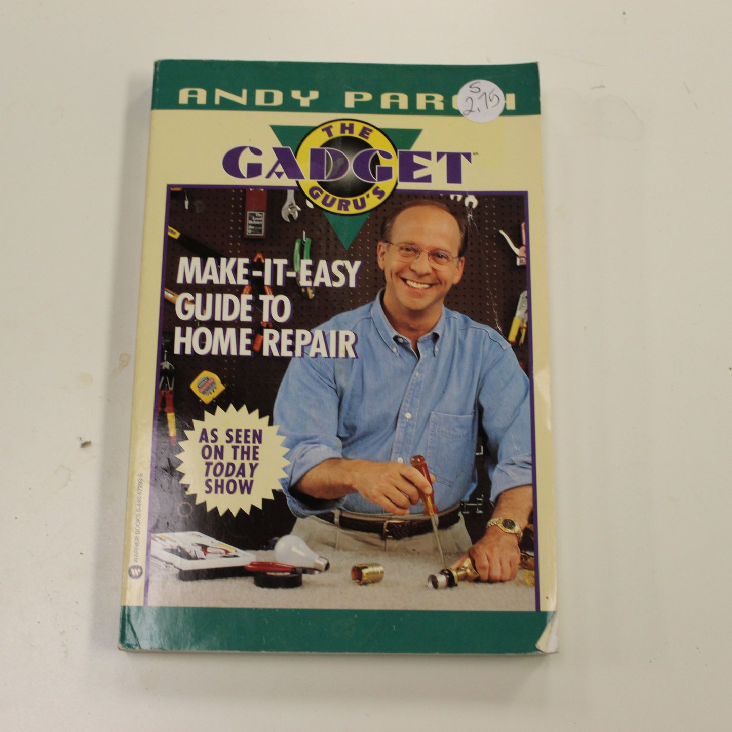 THE GADGET GURU'S MAKE-IT-EASY GUIDE TO HOME REPAIR