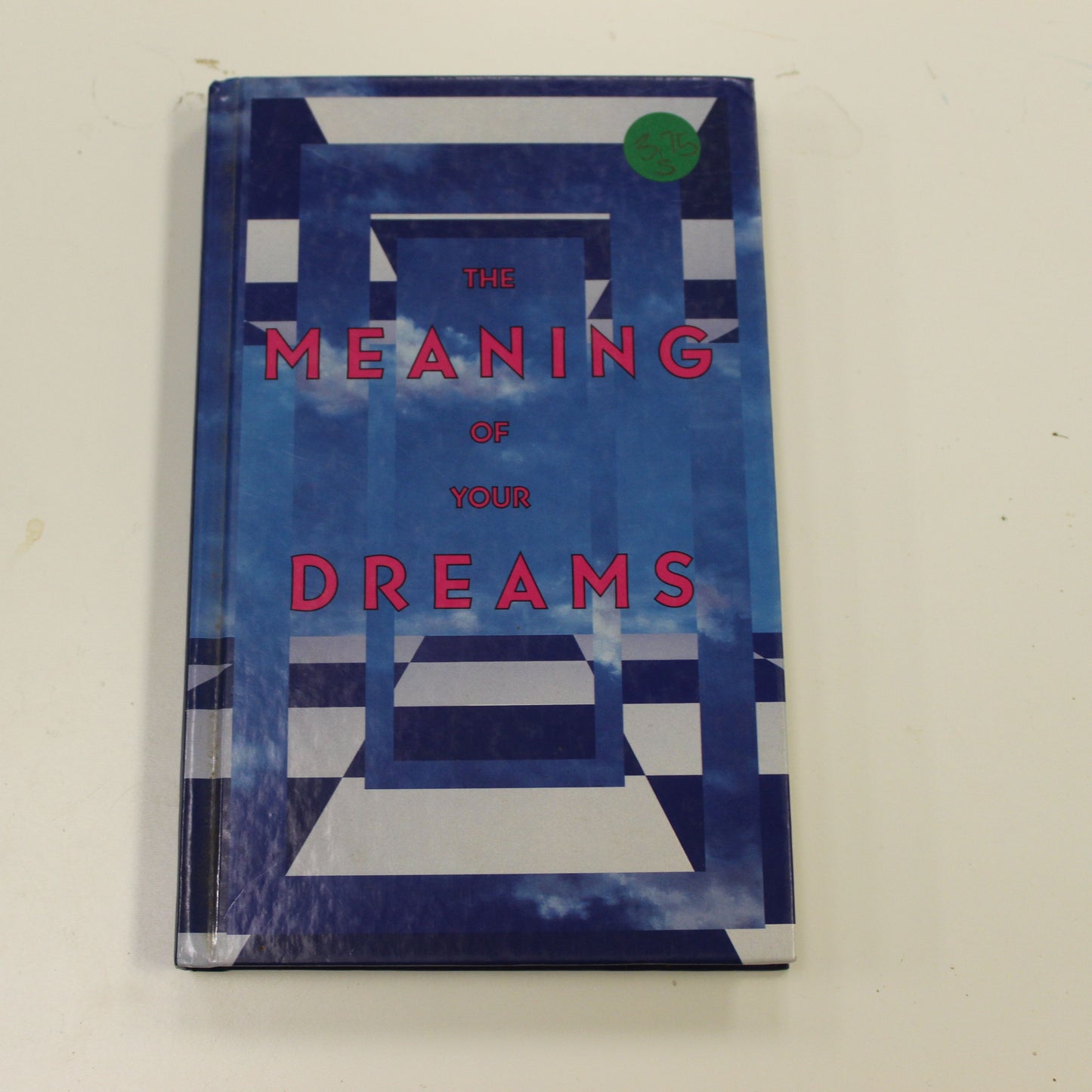 THE MEANING OF YOUR DREAMS