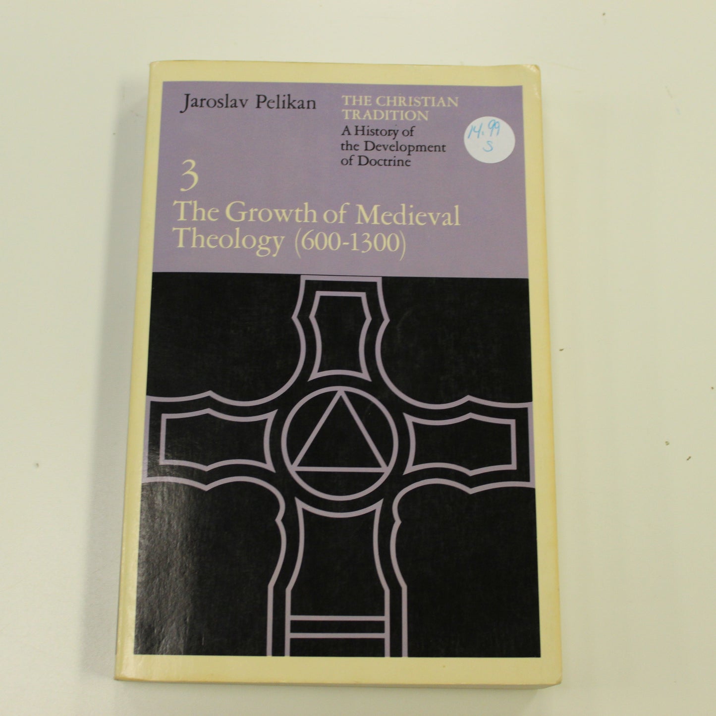 THE GROWTH OF MEDIEVAL THEOLOGY (600-1300) VOLUME 3