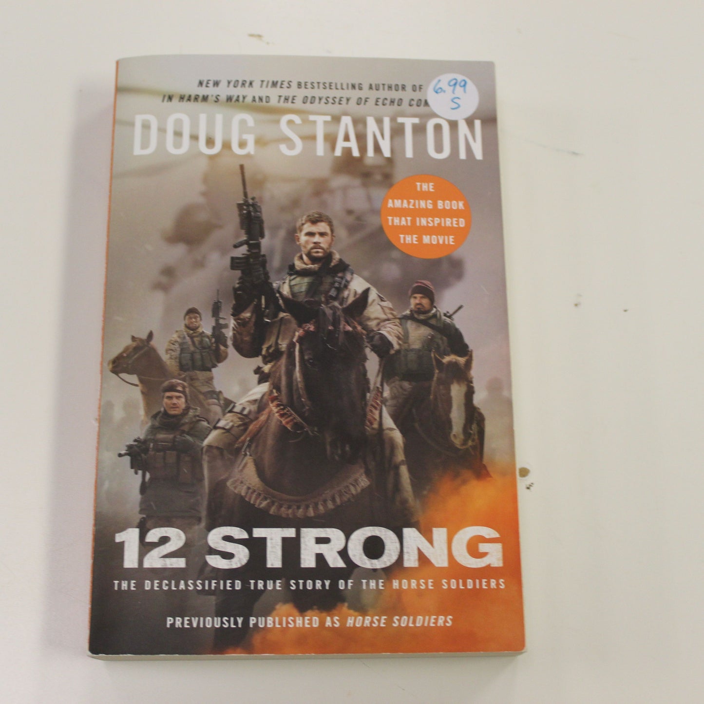 12 STRONG THE DECLASSIFIED TRUE STORY OF THE HORSE SOLDIERS