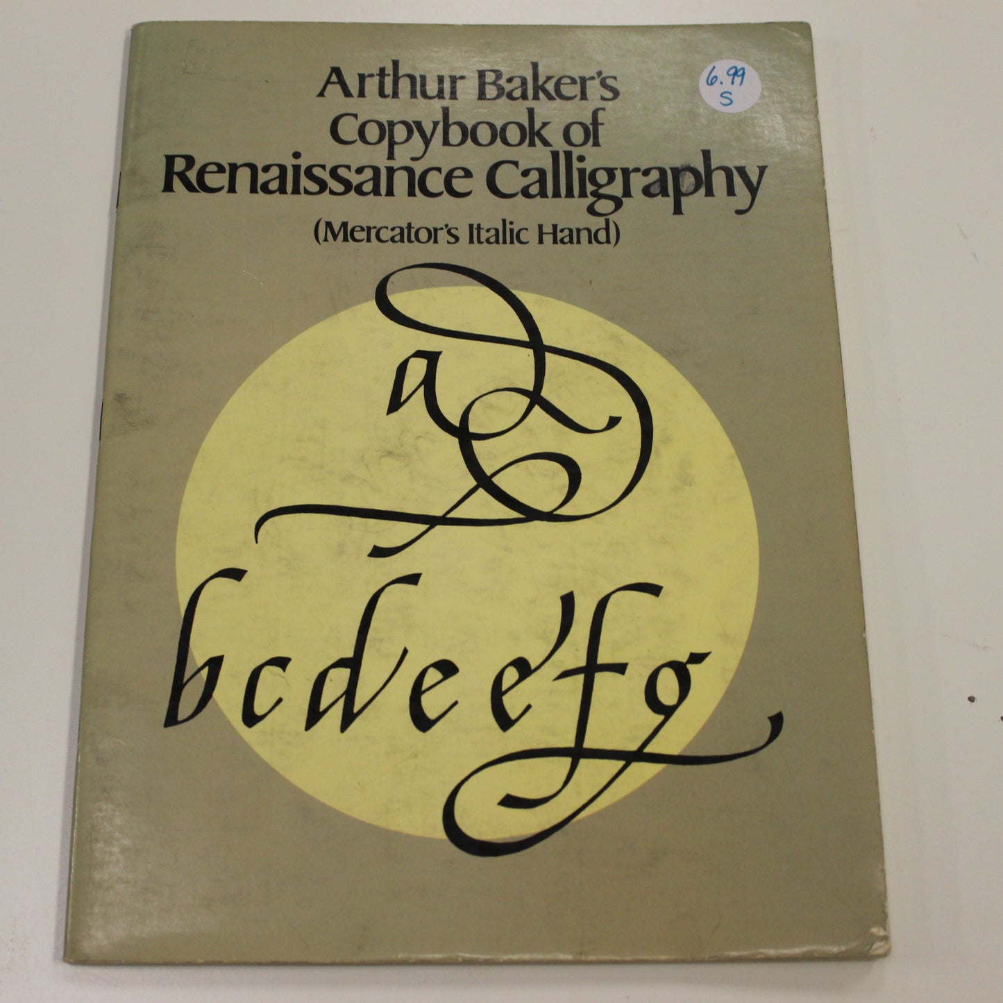 ARTHUR BAKER'S COPYBOOK OF RENAISSANCE CALLIGRAPHY