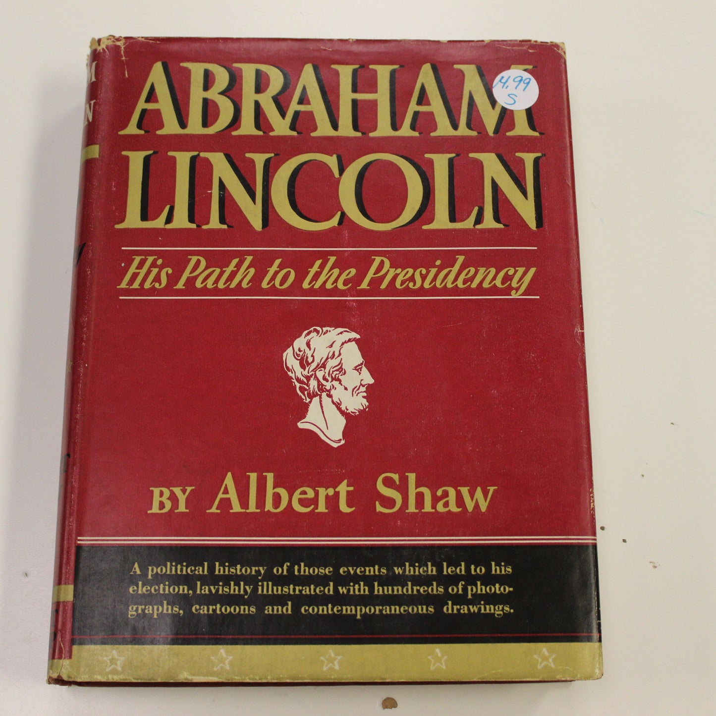 ABRAHAM LINCOLN HIS PATH TO THE PRESIDENCY
