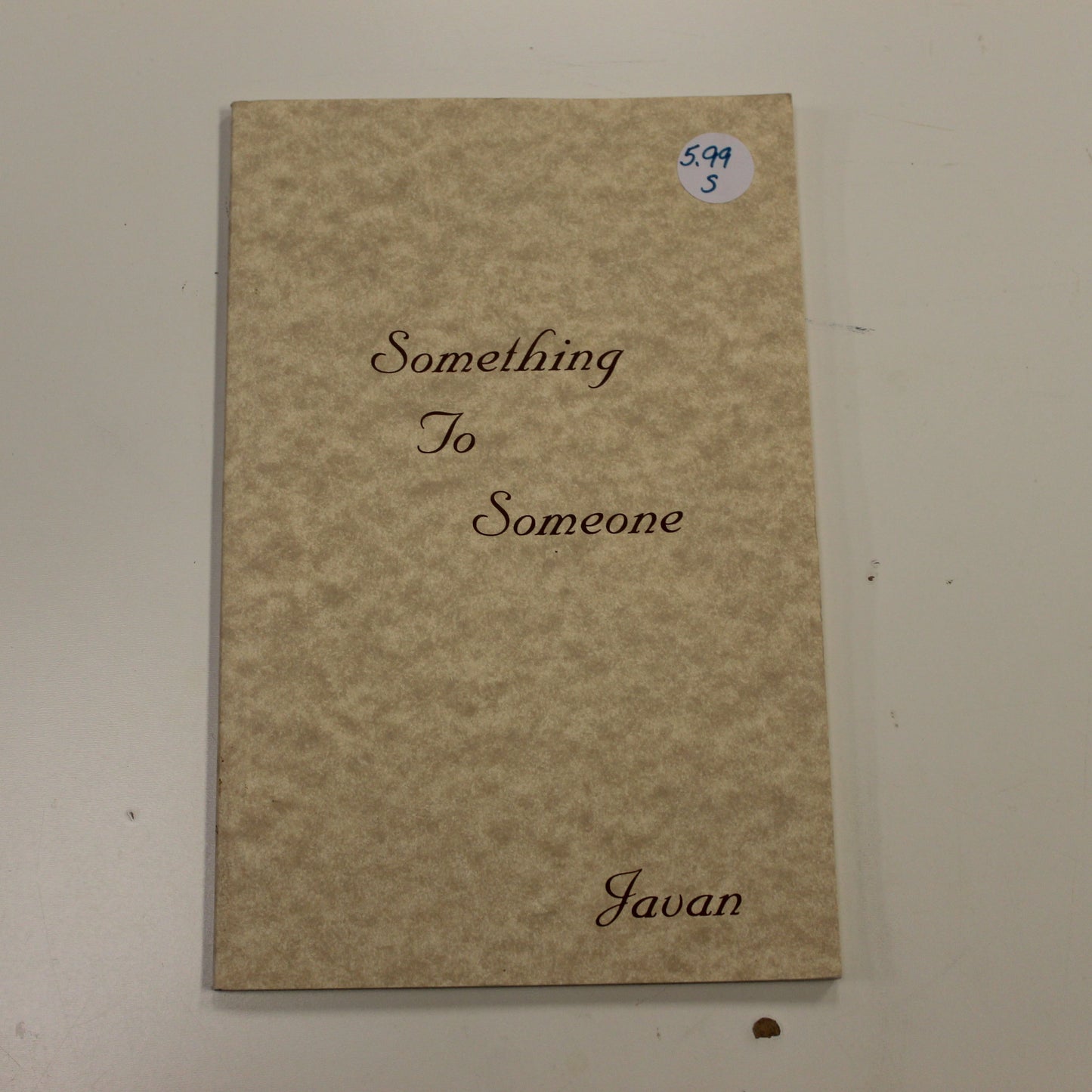 SOMETHING TO SOMEONE