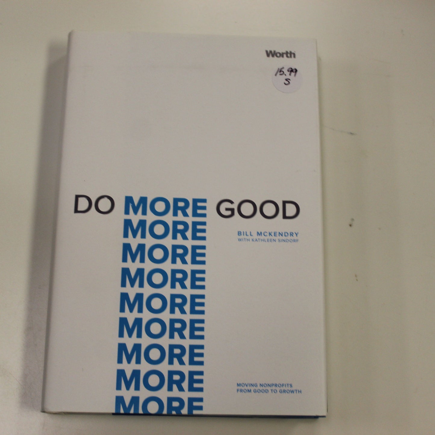 DO MORE GOOD MOVING NONPROFITS FROM GOOD TO GROWTH
