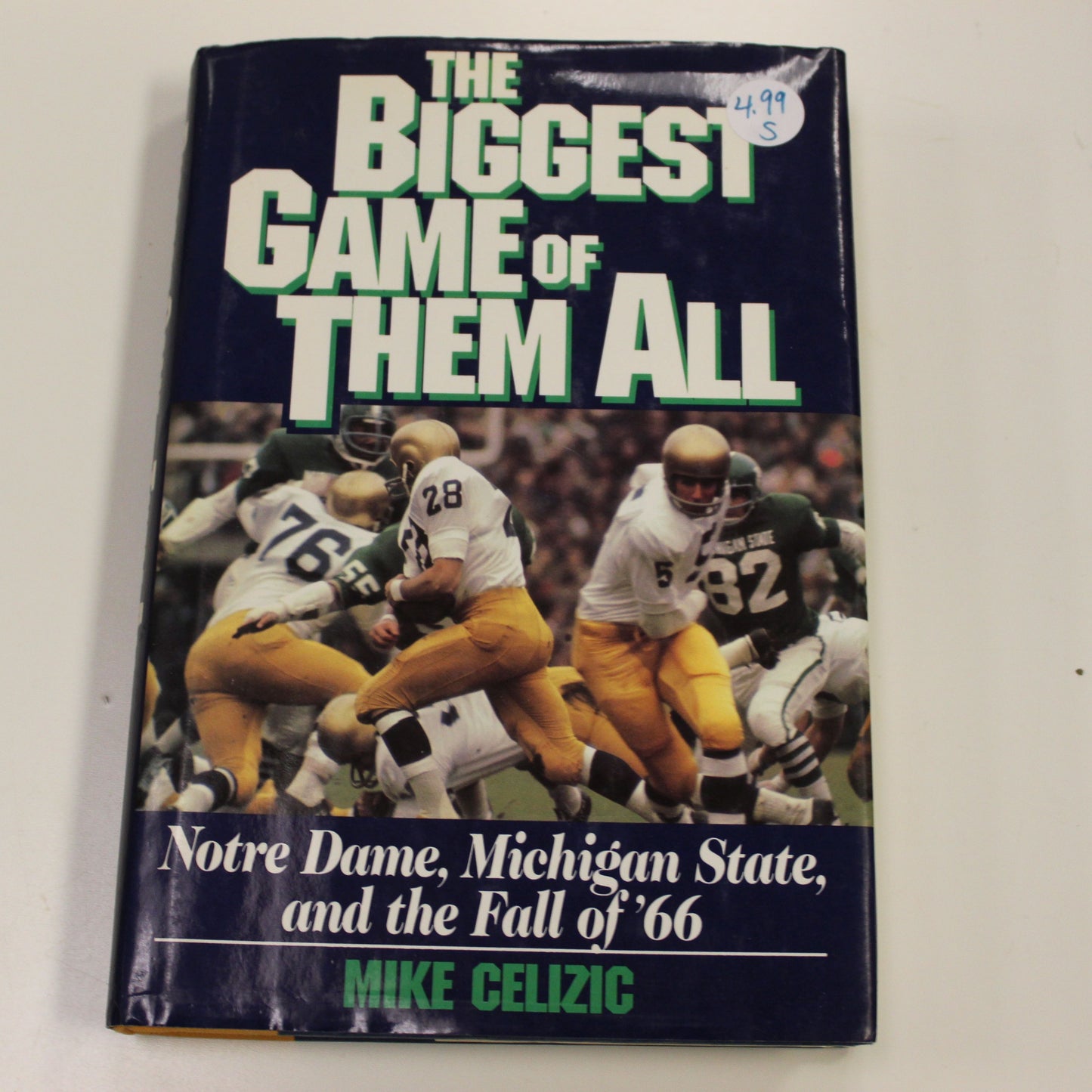 THE BIGGEST GAME OF THEM ALL, NOTRE DAME, MICHIGAN STATE AND THE FALL OF '66