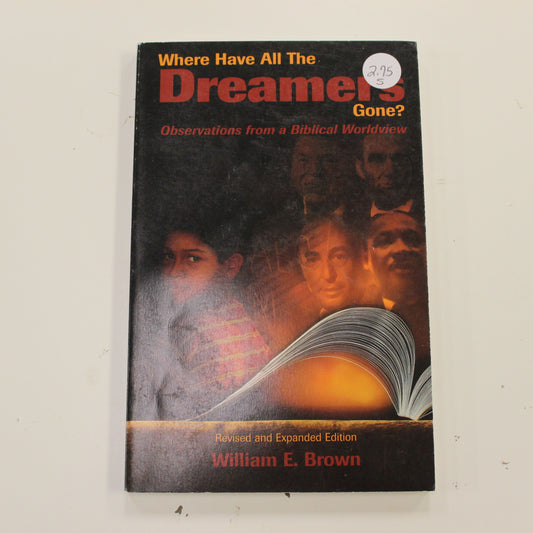 WHERE HAVE ALL THE DREAMERS GONE?