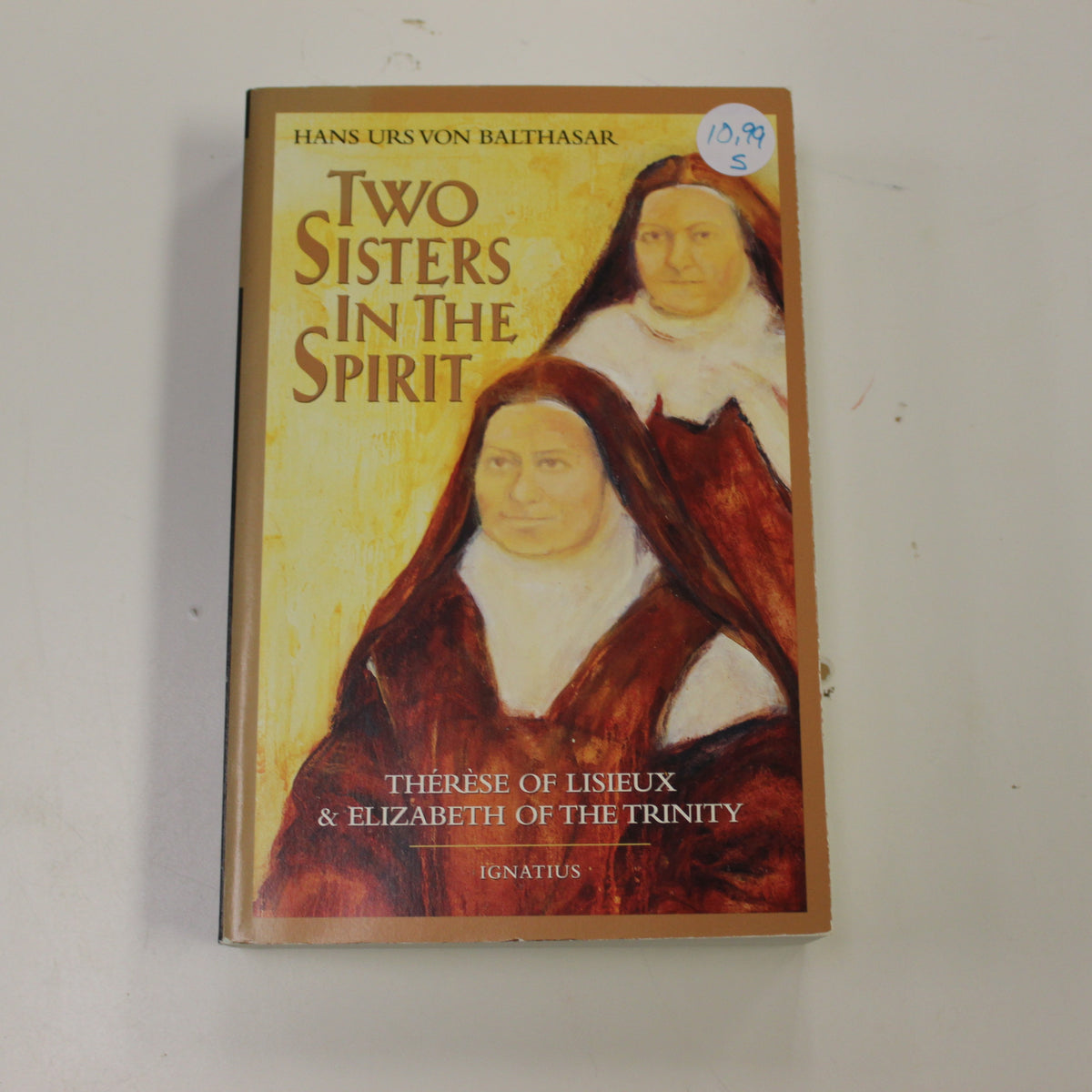 TWO SISTERS IN THE SPIRIT - THERESE OF LISIEUX & ELIZABETH OF THE TRINITY
