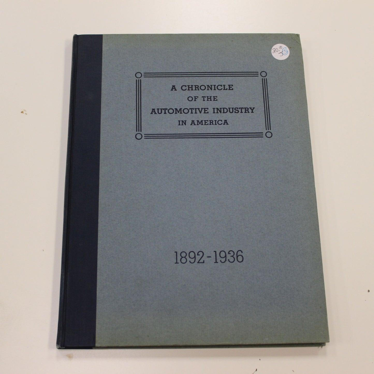 A CHRONICLE OF THE AUTOMOTIVE INDUSTRY IN AMERICA 1892-1936