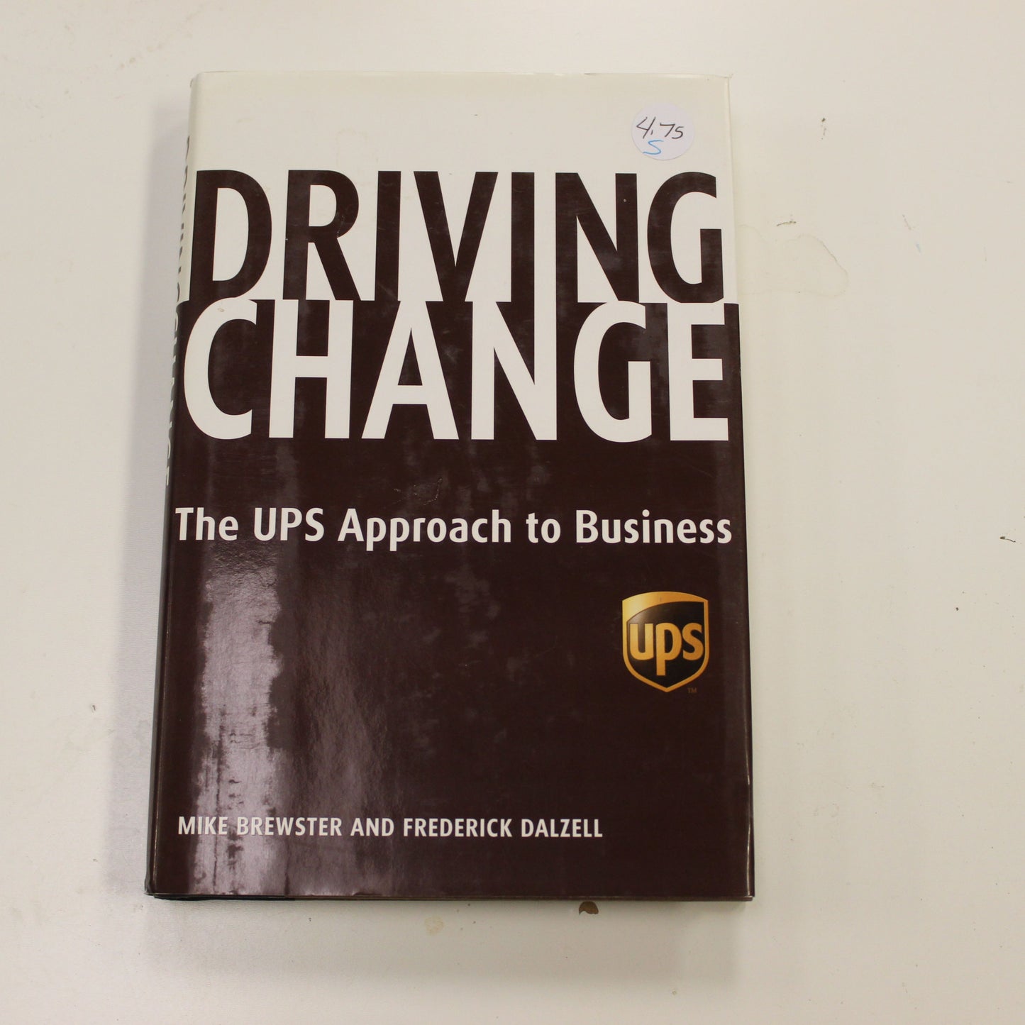 DRIVING CHANGE THE UPS APPROACH TO BUSINESS