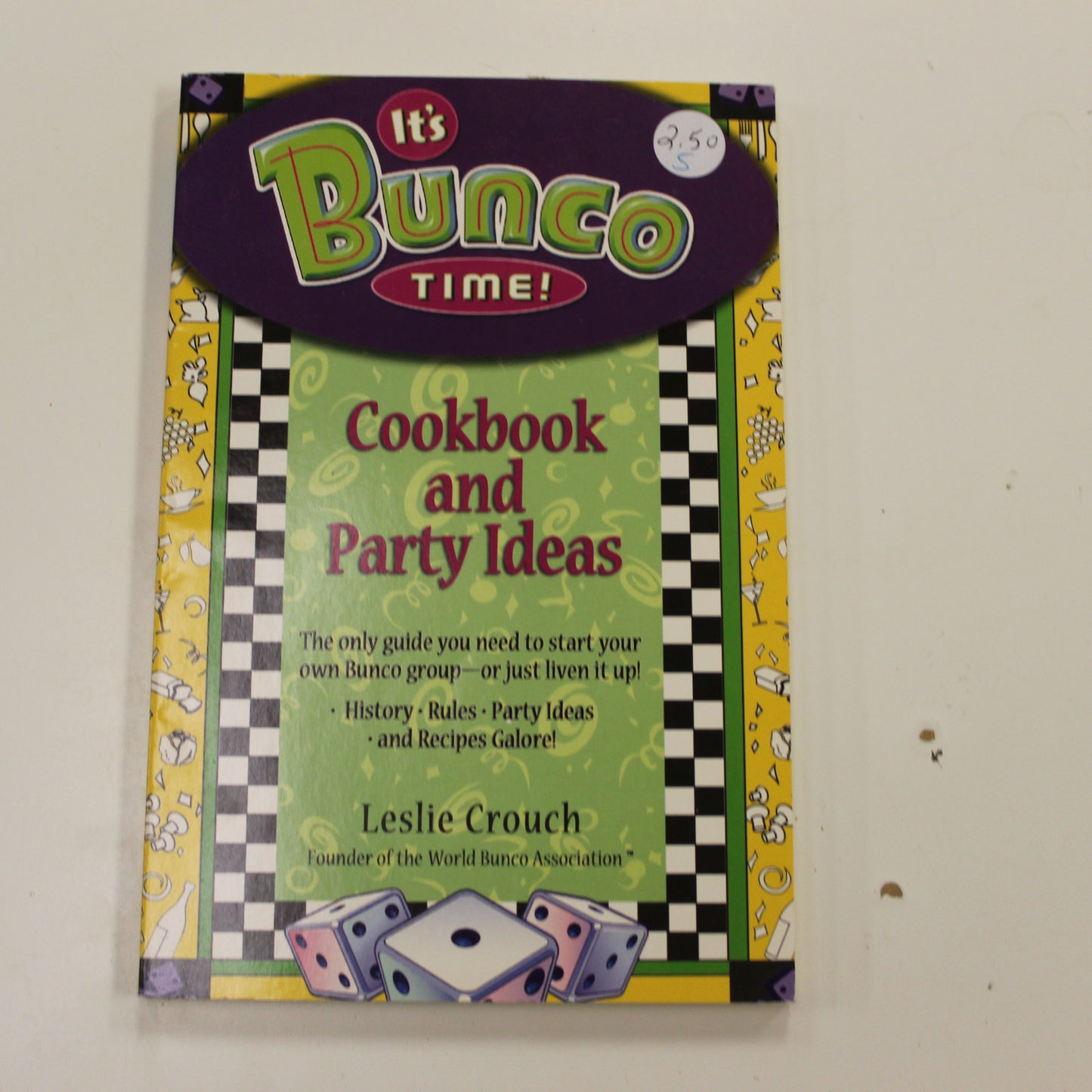 IT'S BUNCO TIME! COOKBOOK AND PARTY IDEAS