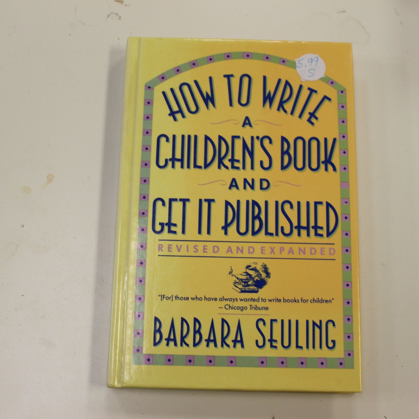 HOW TO WRITE A CHILDREN'S BOOK AND GET IT PUBLISHED