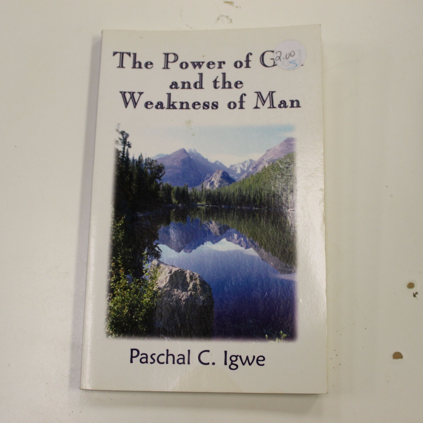 THE POWER OF GOD AND THE WEAKNESS OF MAN