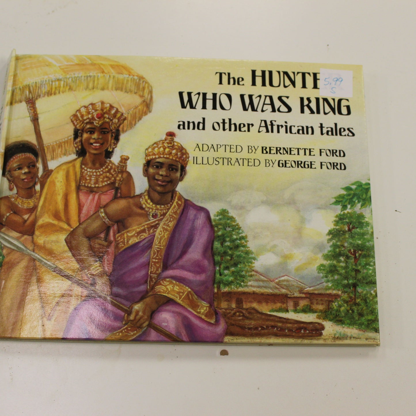 THE HUNTER WHO WAS KING AND OTHER AFRICAN TALES