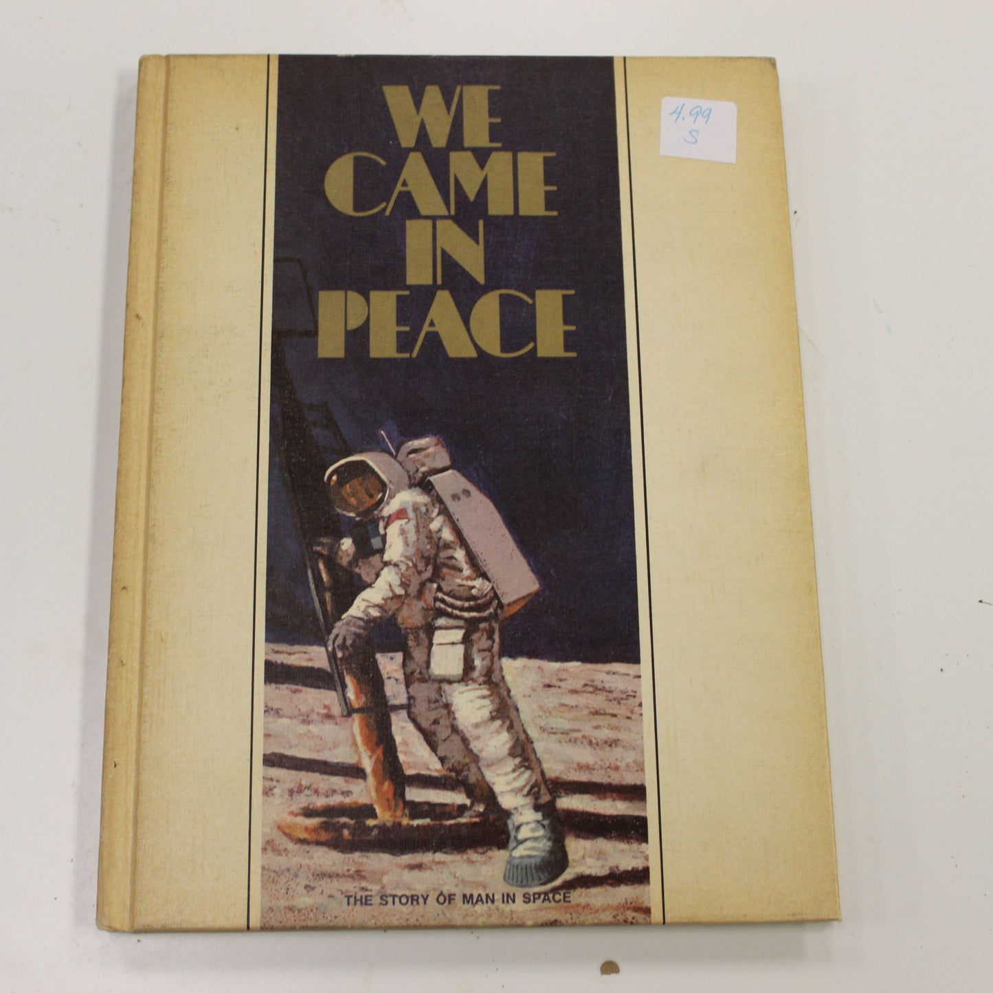 WE CAME IN PEACE: THE STORY OF MAN IN SPACE