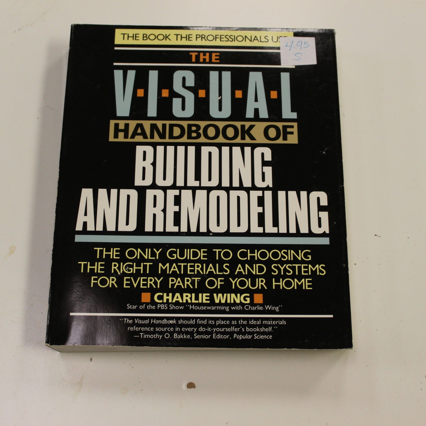 THE VISUAL HANDBOOK OF BUILDING AND REMODELING
