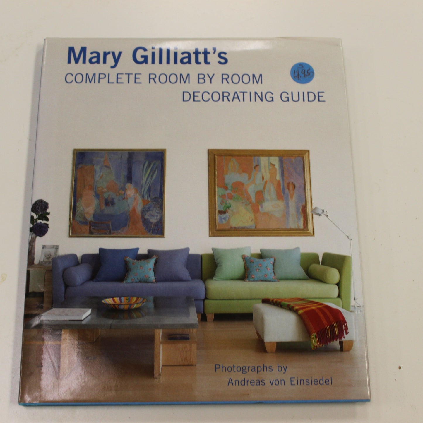 MARY GILLIATT'S COMPLETE ROOM BY ROOM DECORATING GUIDE