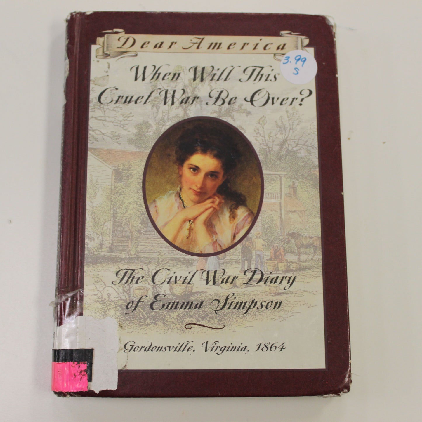 DEAR AMERICA: WHEN WILL THIS CRUEL WAR BE OVER? THE CIVIL WAR DIARY OF EMMA SIMPSON