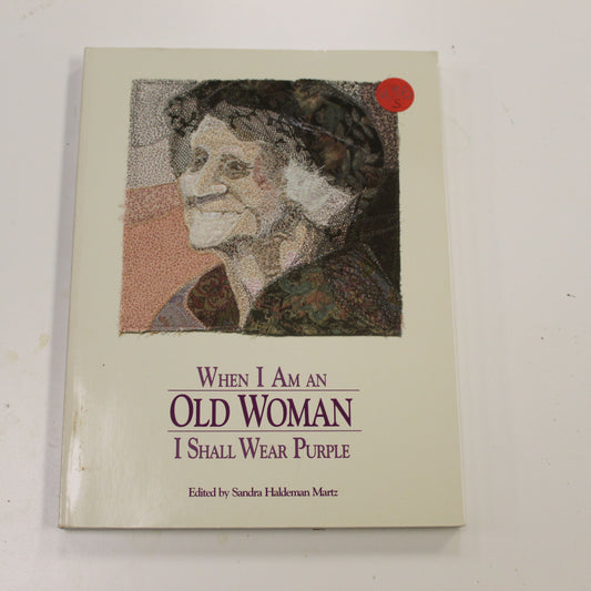 WHEN I AM AN OLD WOMAN I SHALL WEAR PURPLE