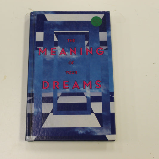 THE MEANING OF YOUR DREAMS