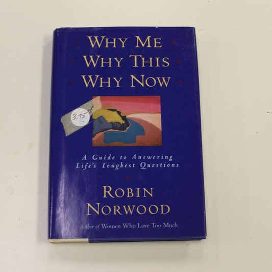 WHY ME WHY THIS WHY NOW