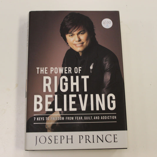THE POWER OF RIGHT BELIEVING