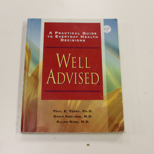 A PRACTICAL GUIDE TO EVERYDAY HEALTH DECISIONS WELL ADVISED