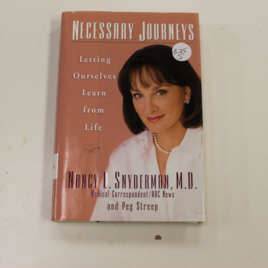 NECESSARY JOURNEYS: LETTING OURSELVES LEARN FROM LIFE