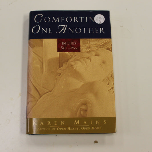 COMFORTING ONE ANOTHER IN LIFE'S SORROWS