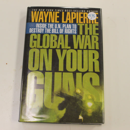 THE GLOBAL WAR ON YOUR GUNS