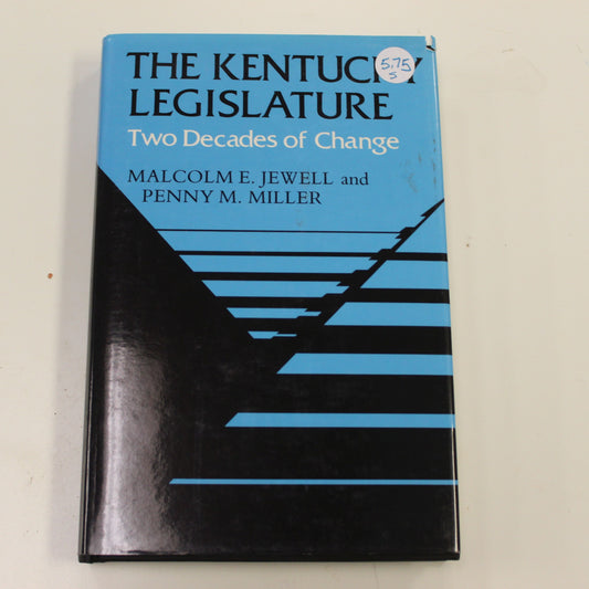 THE KENTUCKY LEGISLATURE TWO DECADES OF CHANGE