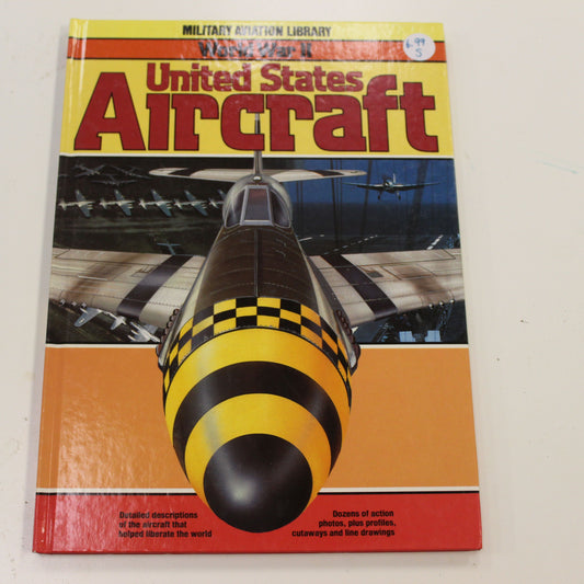 MILITARY AVIATION LIBRARY: WORLD WAR II UNITED STATES AIRCRAFT