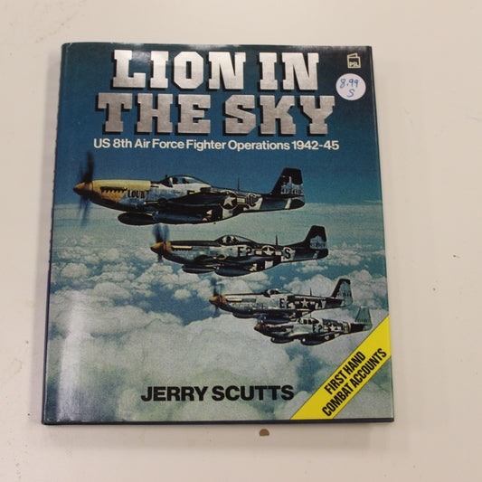 LION IN THE SKY US 8TH AIR FORCE FIGHTER OPERATIONS 1942-45
