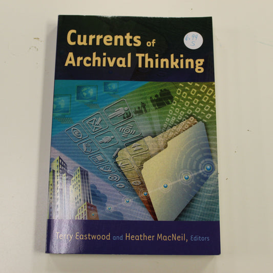 CURRENTS OF ARCHIVAL THINKING