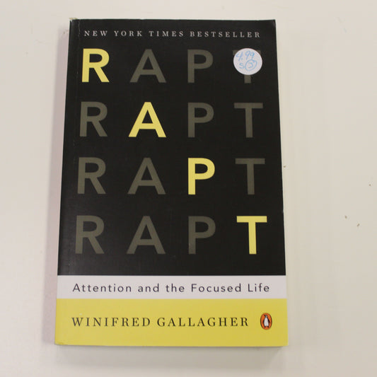 RAPT: ATTENTION AND THE FOCUSED LIFE