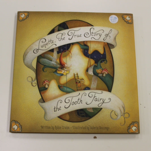 LUNETTE, THE TRUE STORY OF THE TOOTH FAIRY