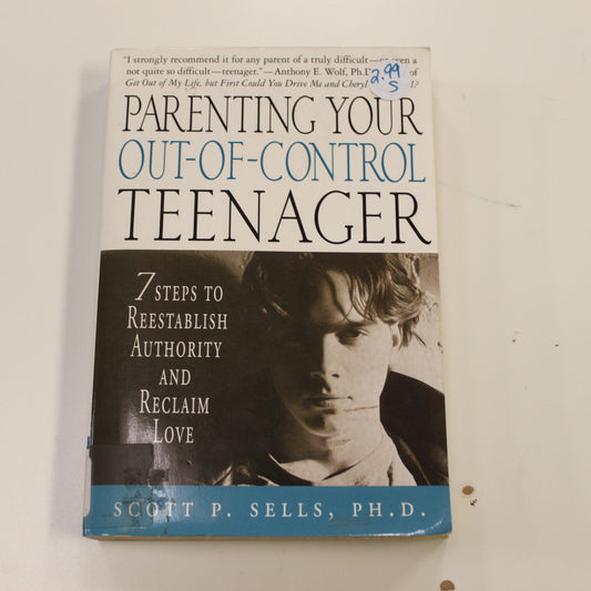 PARENTING YOUR OUT OF CONTROL TEENAGER