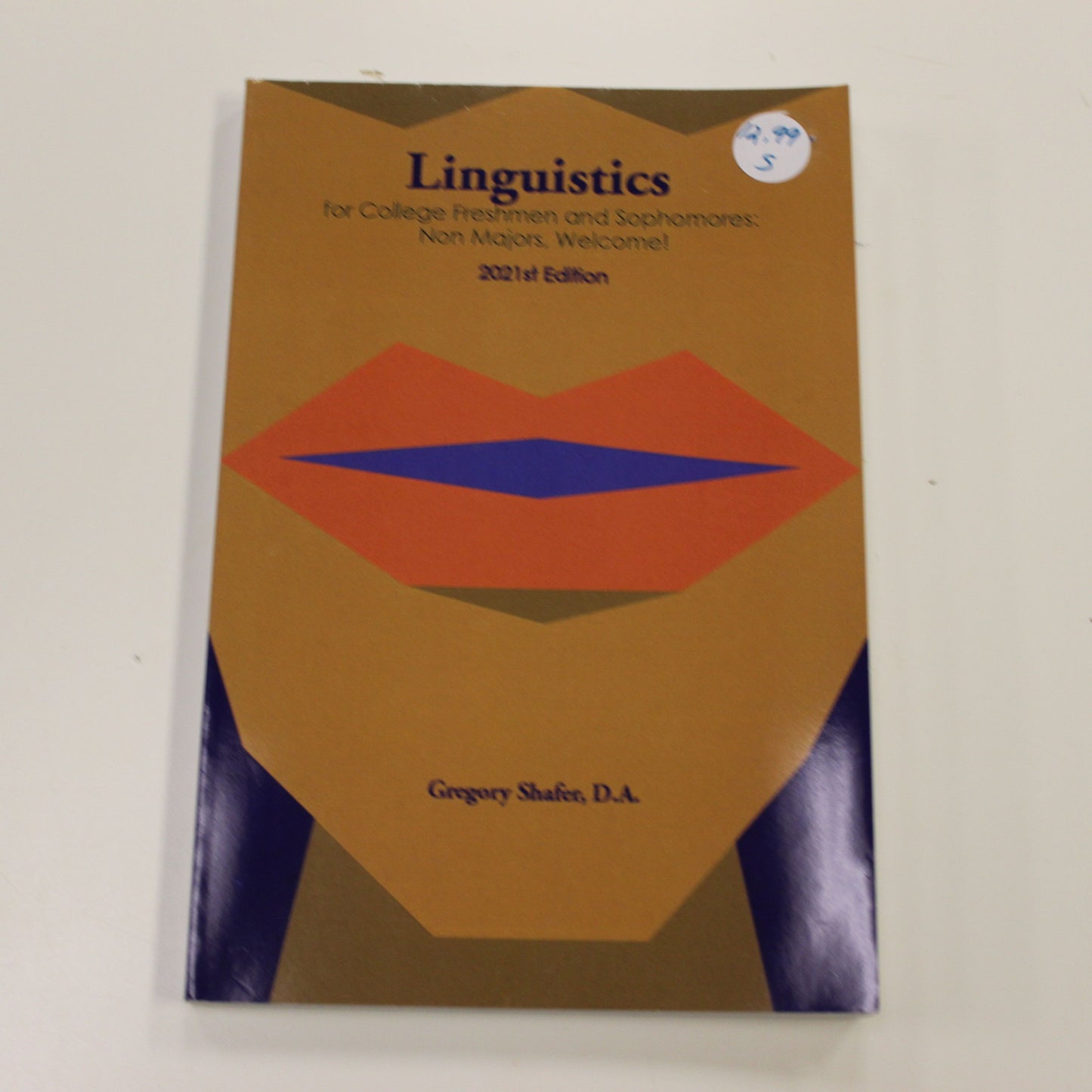 LINGUISTICS FOR COLLEGE FRESHMAN AND SOPHMORES: NON MAJORS, WELCOME! 2021ST EDITION