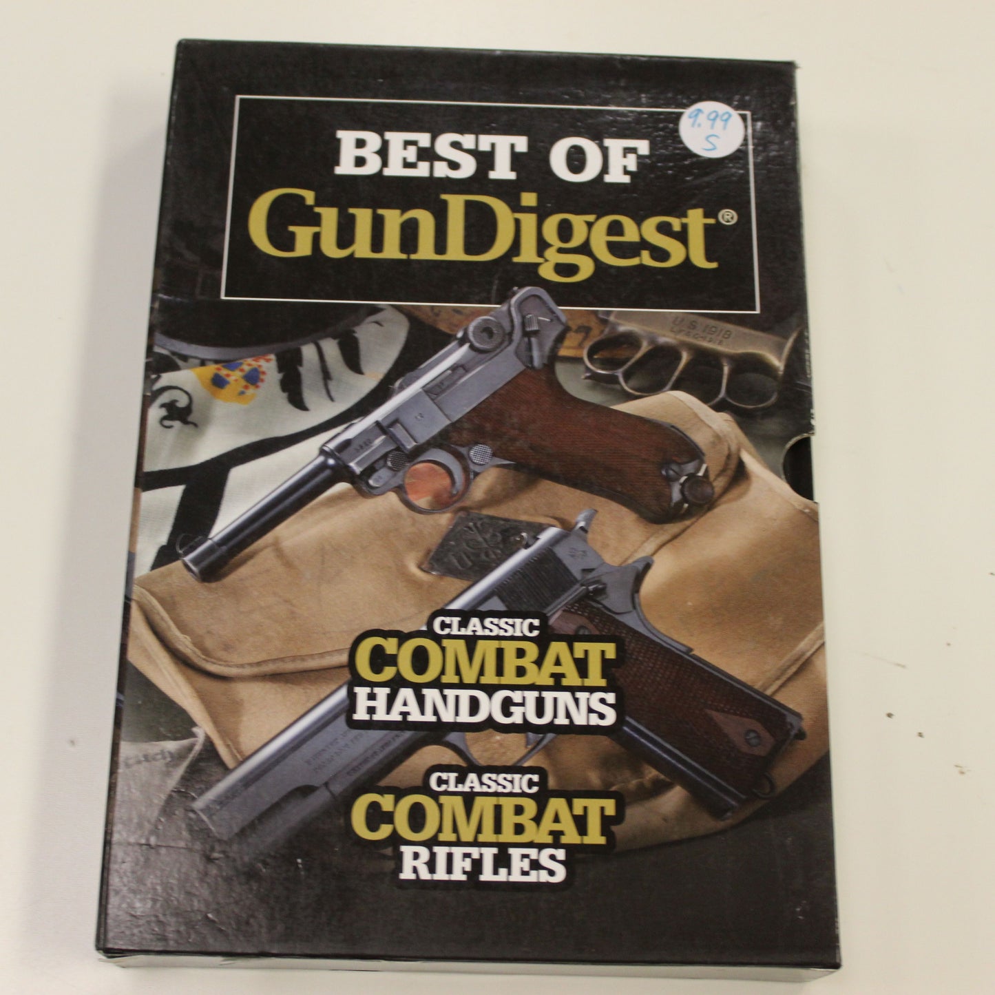 BEST OF GUN DIGEST: CLASSIC COMBAT HANDGUNS, CLASSIC COMBAT RIFLES