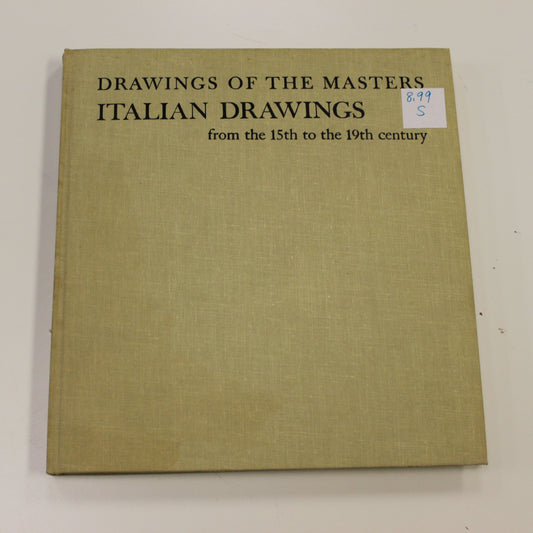 DRAWINGS OF THE MASTERS ITALIAN DRAWINGS FROM THE 15TH TO THE 19TH CENTURY