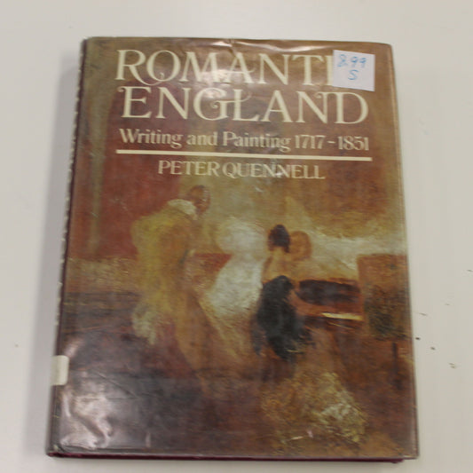 ROMANTIC ENGLAND WRITING AND PAINTING 1717-1851