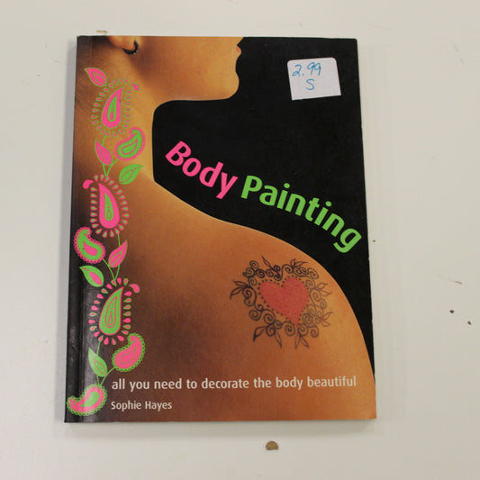 BODY PAINTING ALL YOU NEED TO DECORATE THE BODY BEAUTIFUL