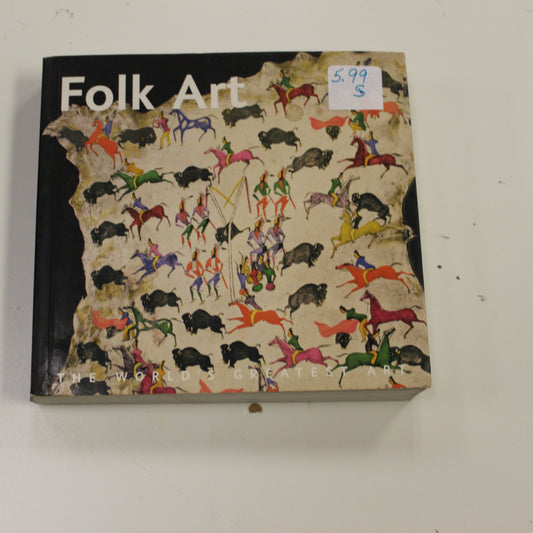 FOLK ART THE WORLD'S GREATEST ART