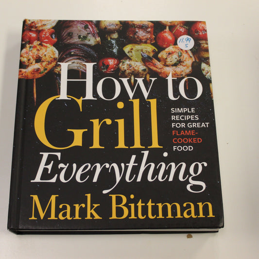 HOW TO GRILL EVERYTHING