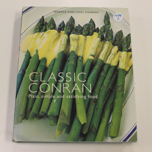 CLASSIC CONRAN PLAIN, SIMPLE AND SATISFYING FOOD