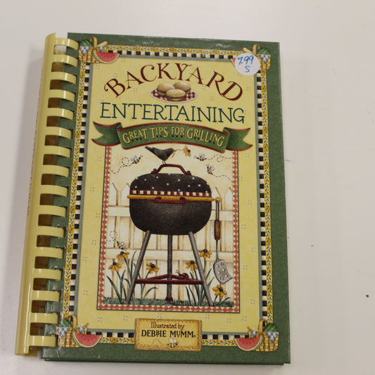 BACKYARD ENTERTAINING GREAT TIPS FOR GRILLING