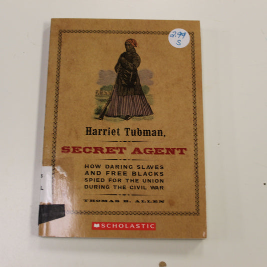 HARRIET TUBMAN, SECRET AGENT