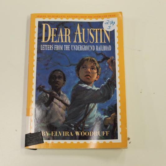 DEAR AUSTIN LETTERS FROM THE UNDERGROUND RAILROAD