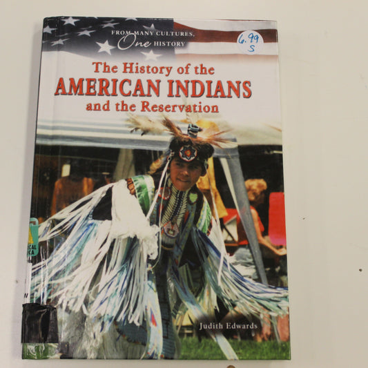 THE HISTORY OF THE AMERICAN INDIANS AND THE RESERVATION