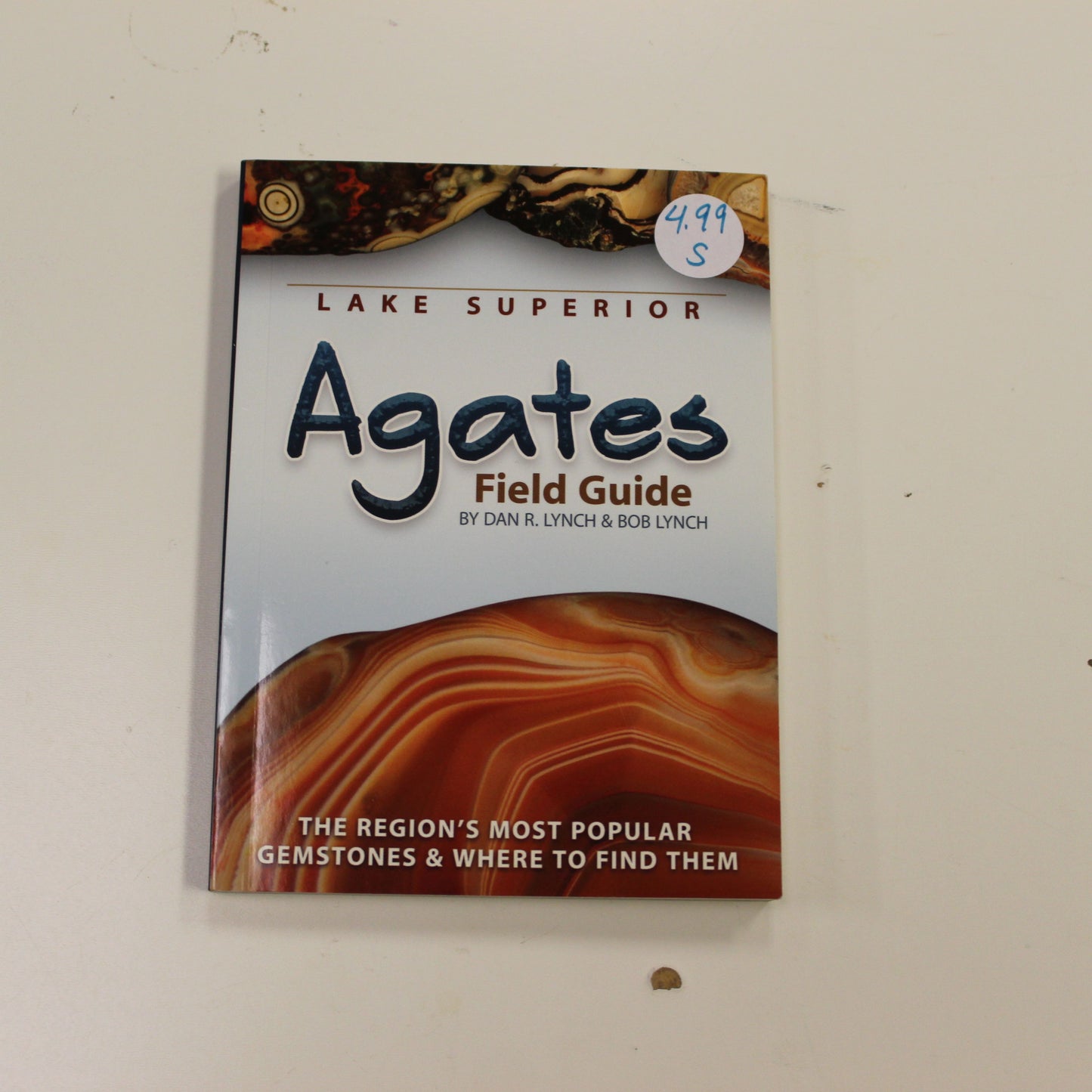 LAKE SUPERIOR AGATES FIELD GUIDE