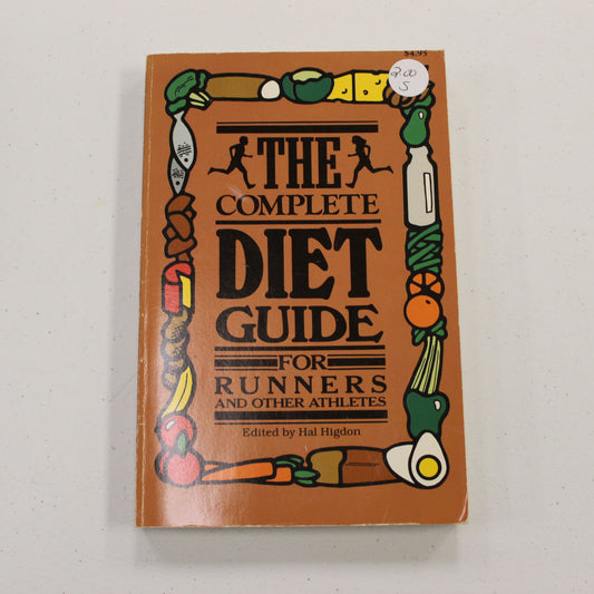 THE COMPLETE DIET GUIDE FOR RUNNERS AND OTHER ATHLETES